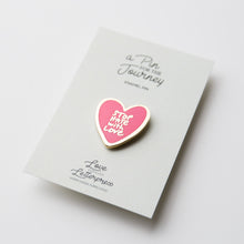 Load image into Gallery viewer, Stop Hate with Love Enamel Pin
