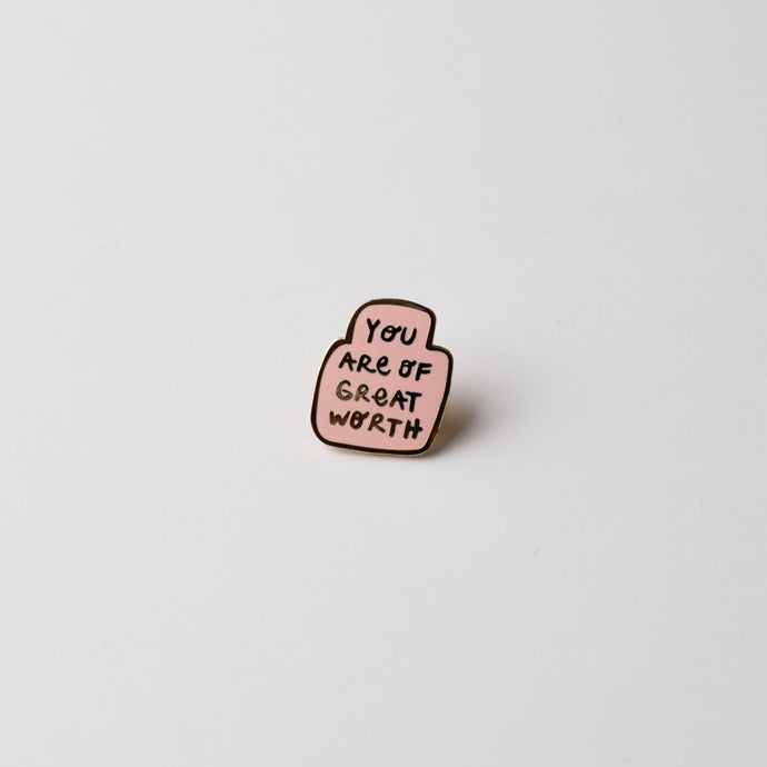 You Are of Great Worth Enamel Pin